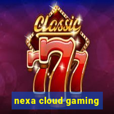 nexa cloud gaming